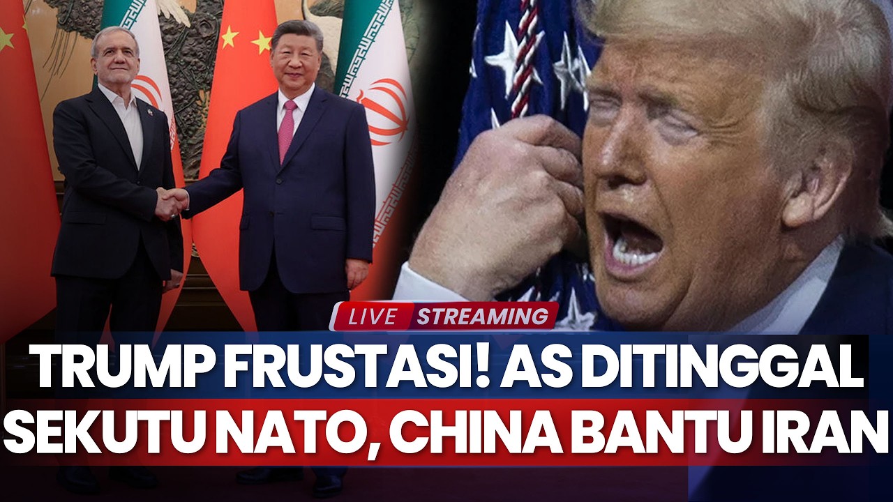 Trump Frustasi! AS Ditinggal Sekutu NATO, China Turun Tangan Bantu Iran