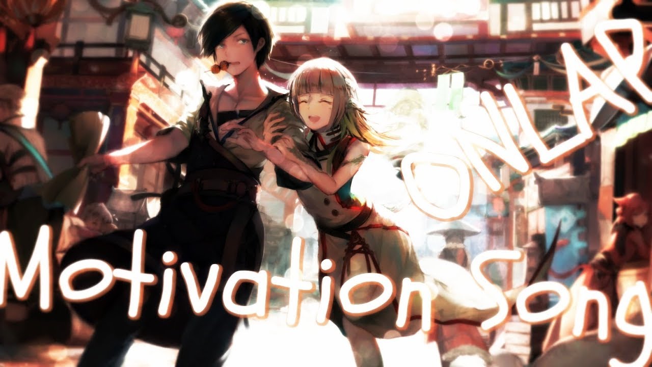 Nightcore - Motivation Song - ONLAP