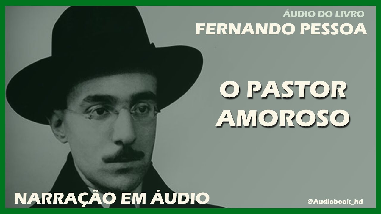 📚 O PASTOR AMOROSO | AUTOR FERNANDO PESSOA | EM CAPÍTULOS