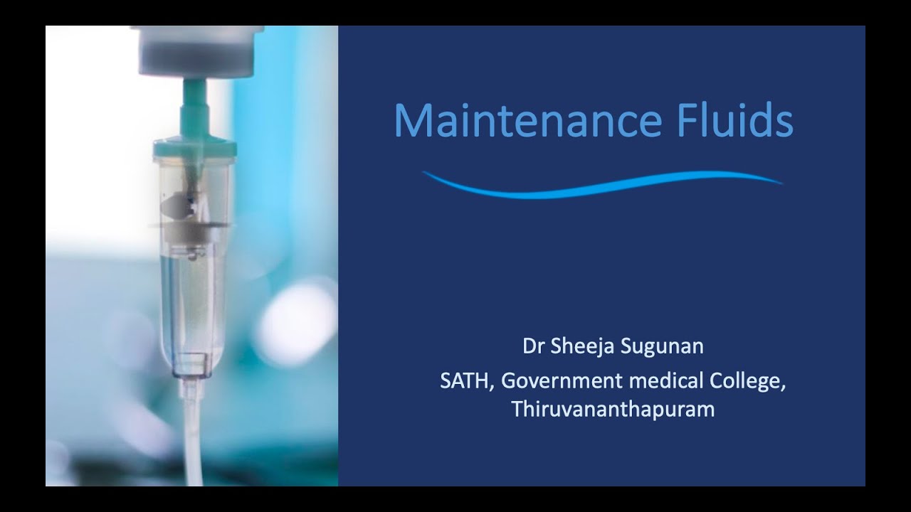 Maintenance Fluid :How to choose the right one? by Dr Sheeja Sugnan, Associate Professor Pediatrics