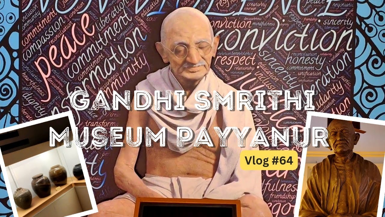 Gandhi Smruthi Museum |  Payyanur | Kannur | 2023 | Kerala Vlog #64