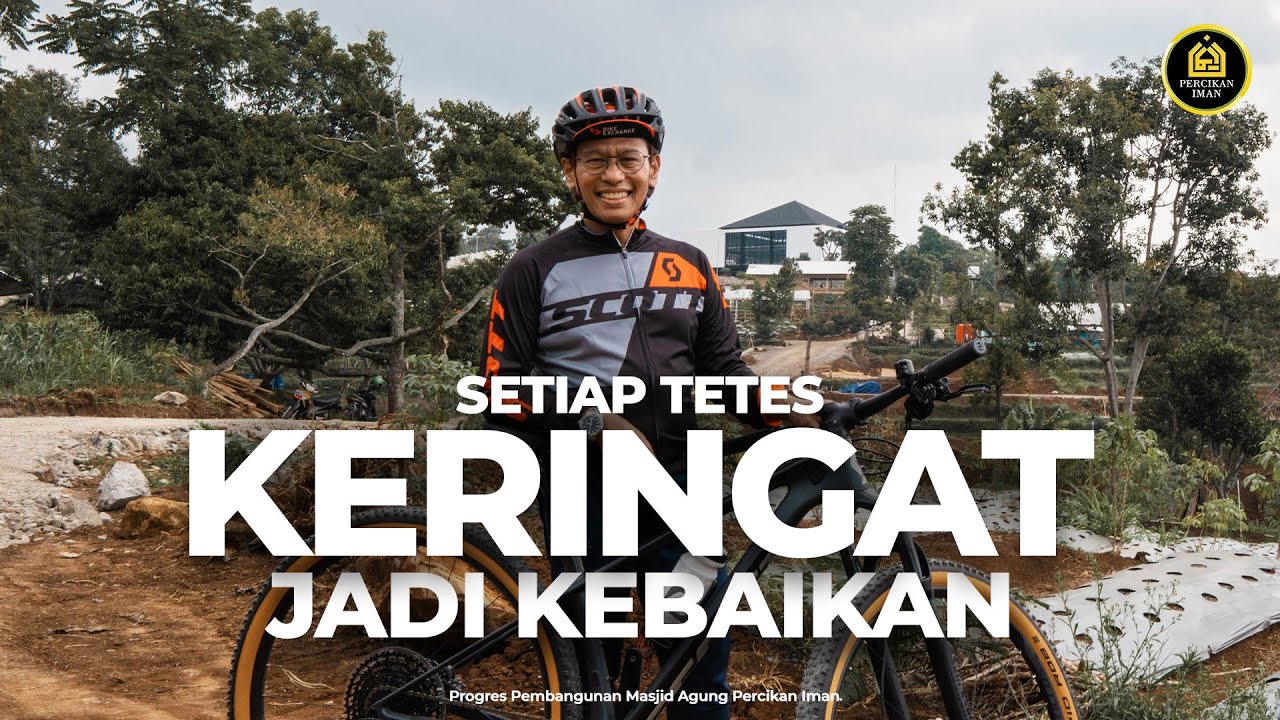 Setiap Tetes Keringat Jadi Kebaikan | September 2021 [MASJID PERADABAN ARJASARI]