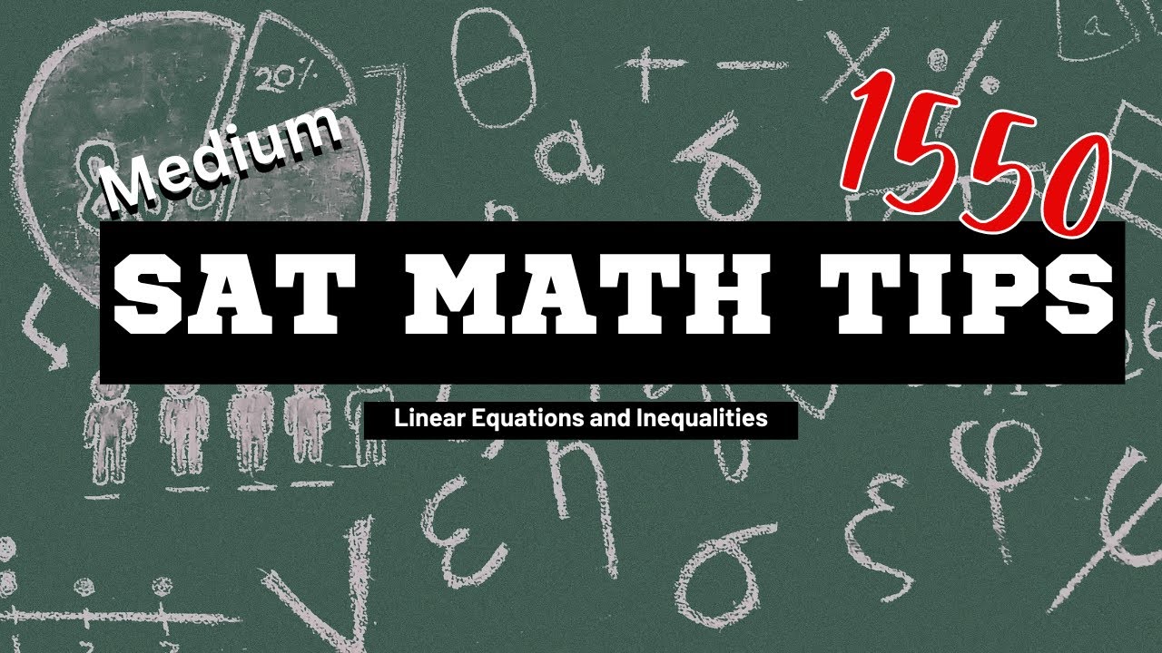 Linear Equations and Inequalities: SAT Math Medium