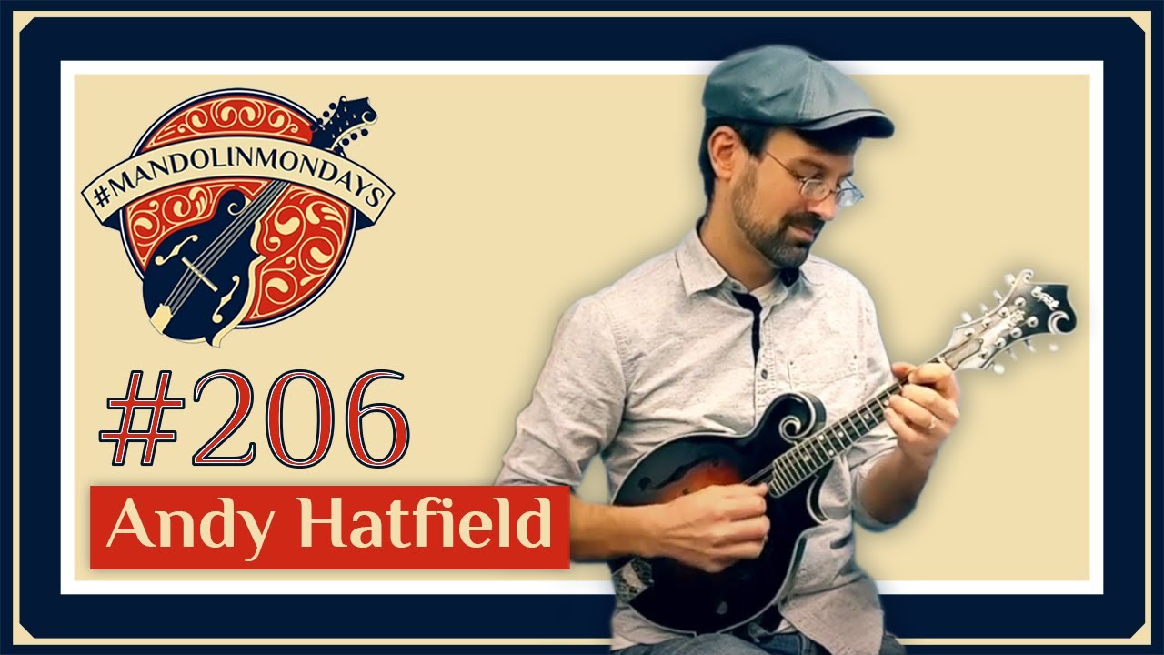 Mandolin Mondays Featuring Andy Hatfield /// 