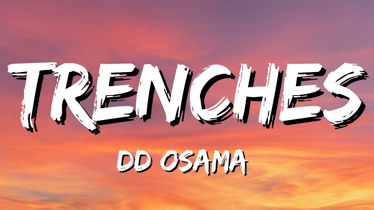 DD Osama - Trenches (Lyrics)