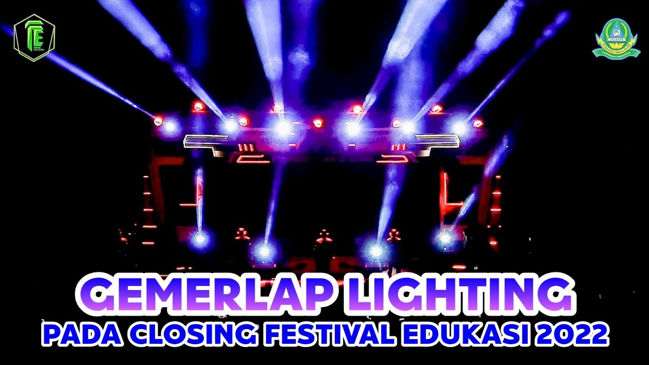 GEMERLAP LIGHTING PADA CLOSING FE 22, PP MAUIDZUL AMIN AL-ISLAMY BUNANGKAH TENGAH