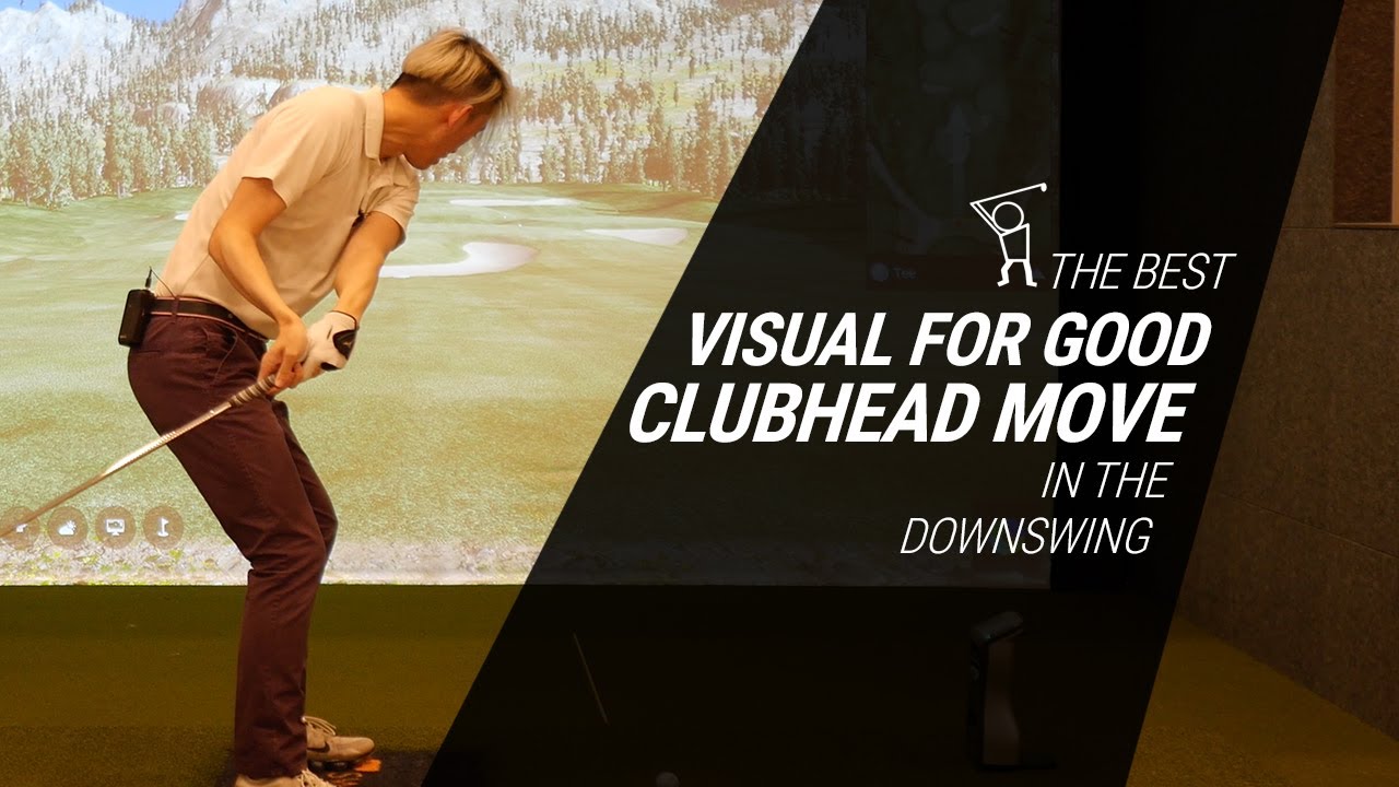 Best Downswing Visual and Intent - How Should the Clubhead Move in the Downswing