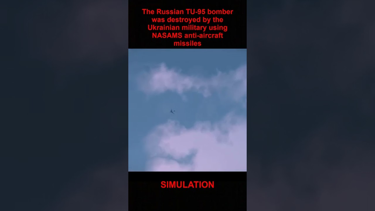 The Russian TU 95 bomber was destroyed by the Ukrainian military using NASAMS anti aircraft missiles