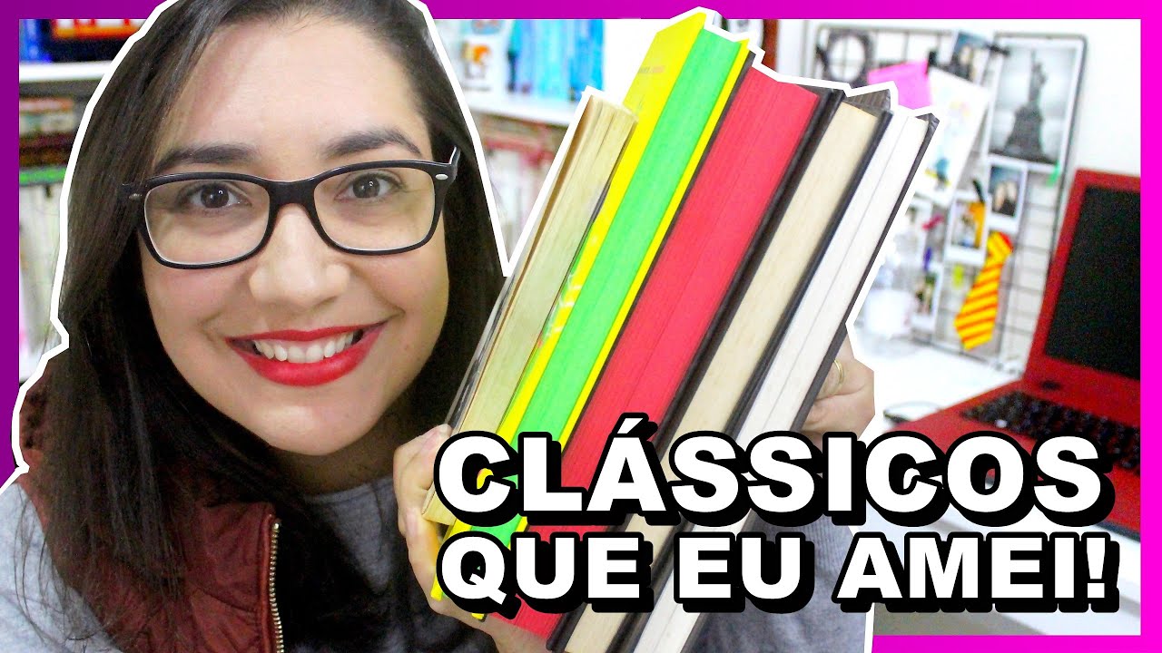 LIVROS CL&Aacute;SSICOS QUE VOC&Ecirc; PRECISA LER UM DIA | Amiga da Leitora