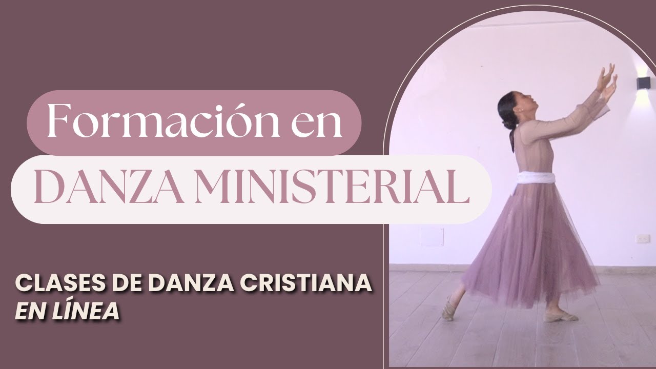 Curso de Formaci&oacute;n en Danza Ministerial de 1 a&ntilde;o - Escuela de Danza Cristiana en l&iacute;nea