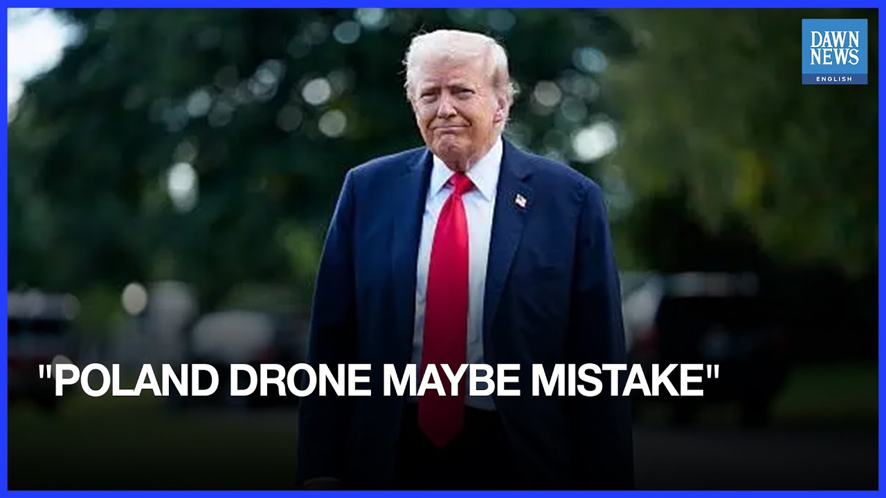 Trump Says Russian Drone Incursion Into Poland May Have Been a Mistake Amid Ukraine War