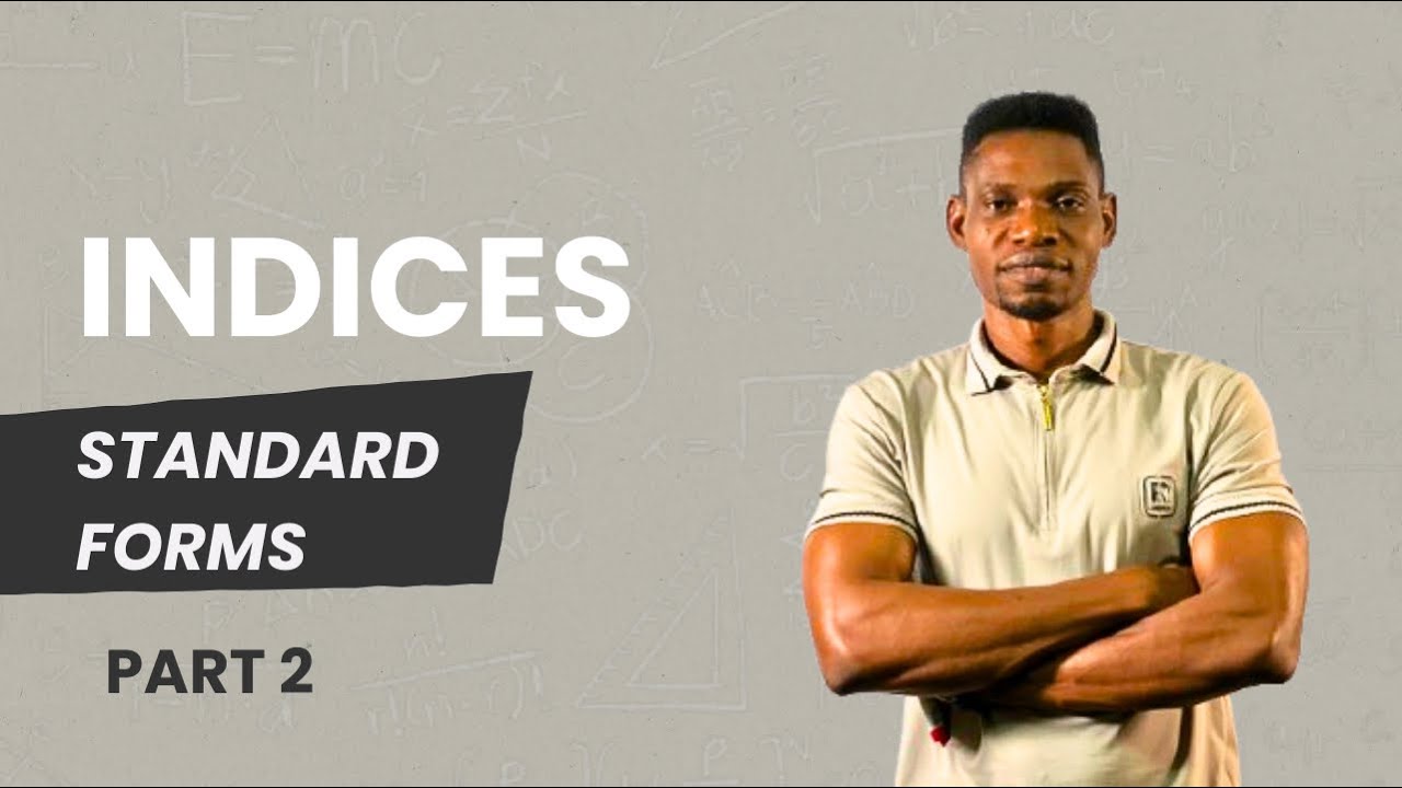 INDICES 2: How To Solve Standard Forms Problem ~ The Trick Schools Don’t Teach You!