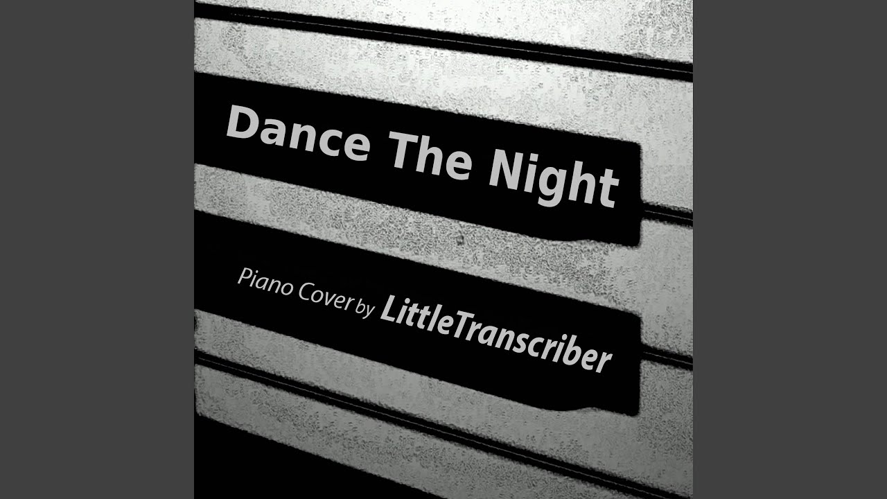 Dance The Night (Piano Version)