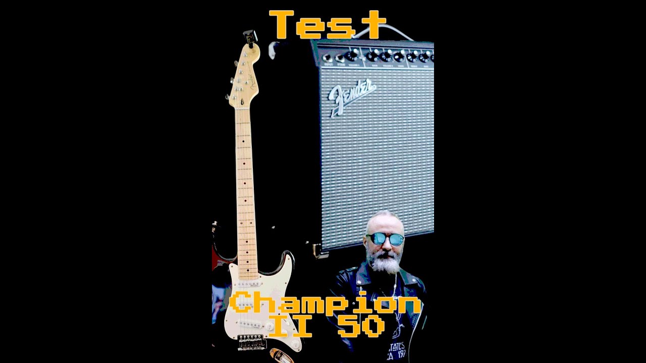 TEST Fender Champion II 50