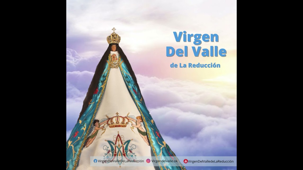 Canción a la Virgen del Valle de La Reducción