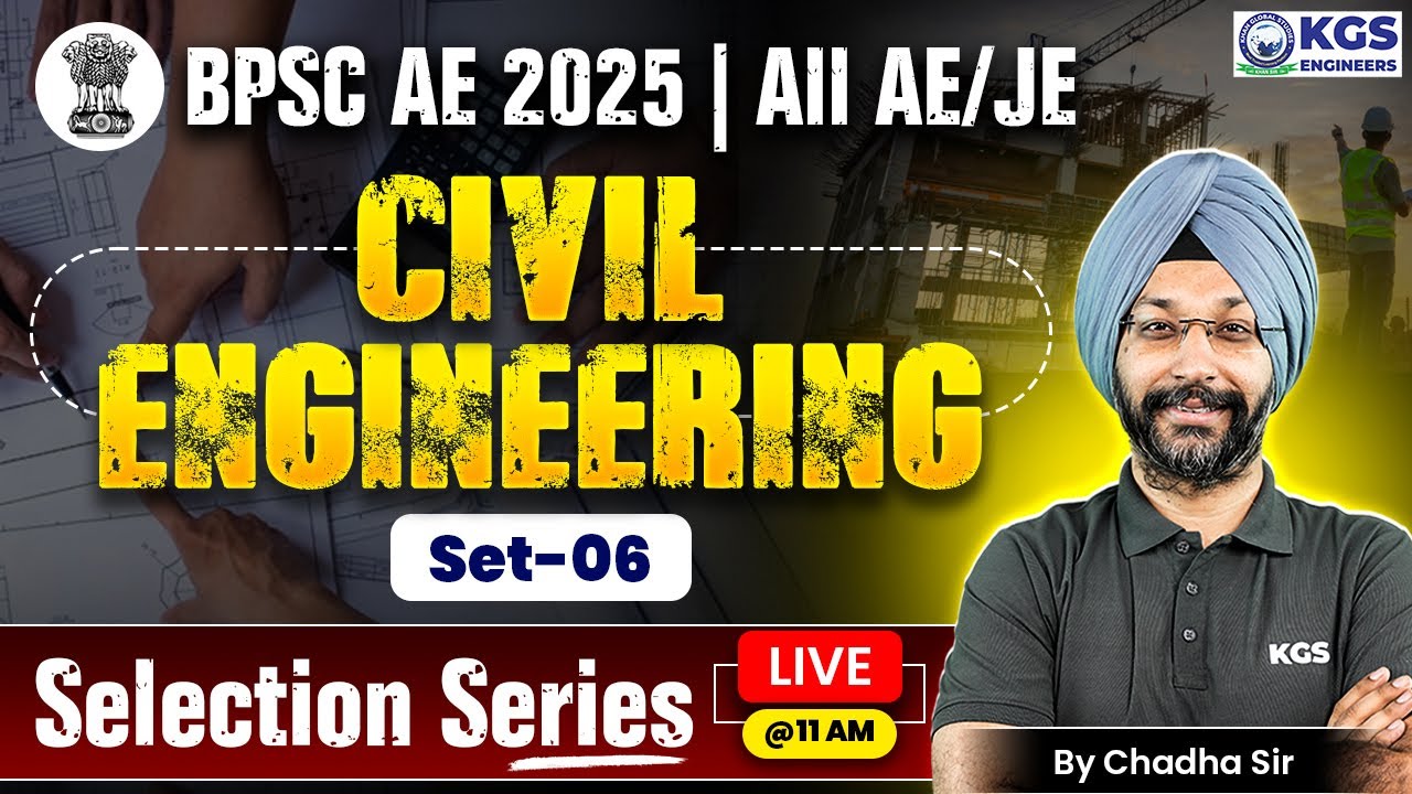 BPSC AE 2025 | All AE/JE | Civil Engineering | Set-06 | Selection Series By Chadha Sir KGS Engineers