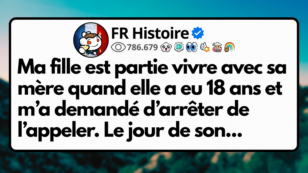 Ma fille est partie vivre avec sa mère quand elle a eu 18 ans et m’a demandé d’arrêter de l’appeler.