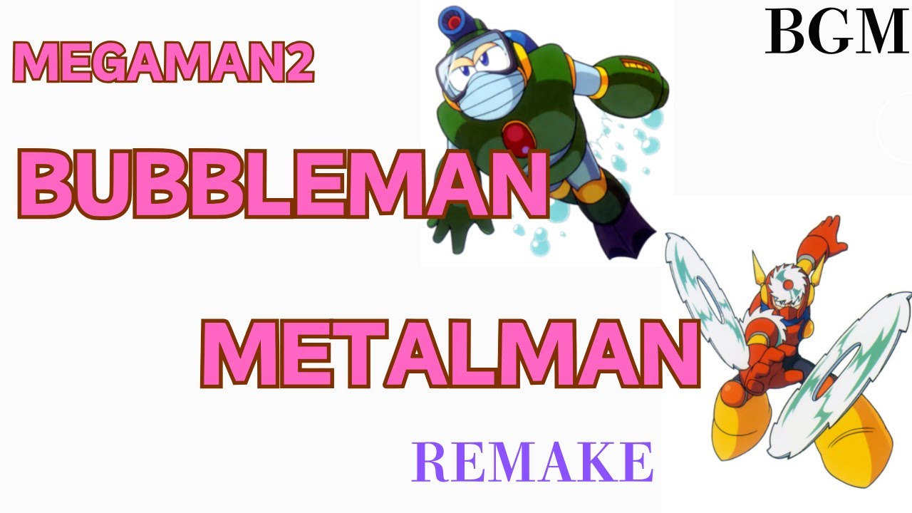 ロックマン２ バブルマンメタルマンステージBGM Remake MEGAMAN Bubbleman,Metalman Stage BGM Remake