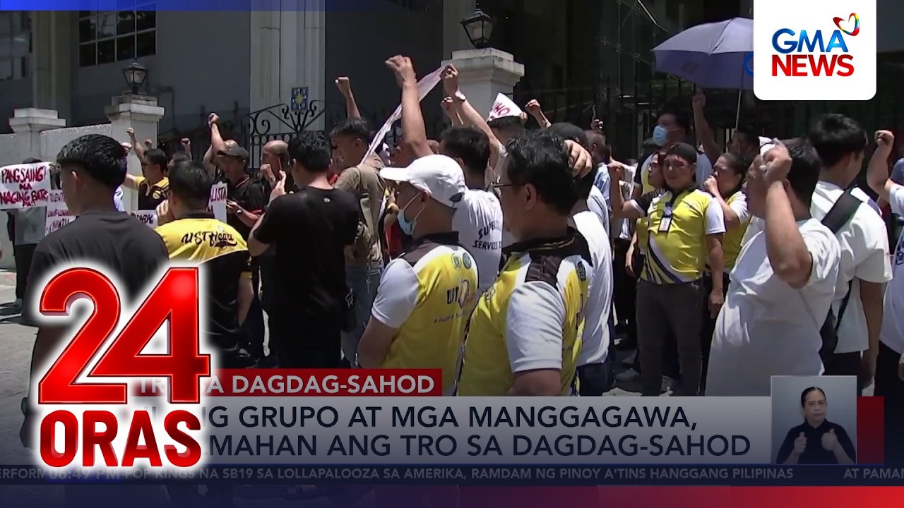 Pagpapatupad sa P85 wage increase sa NCR, pinatigil muna ng Pasig RTC hanggang Aug. 13 | 24 Oras