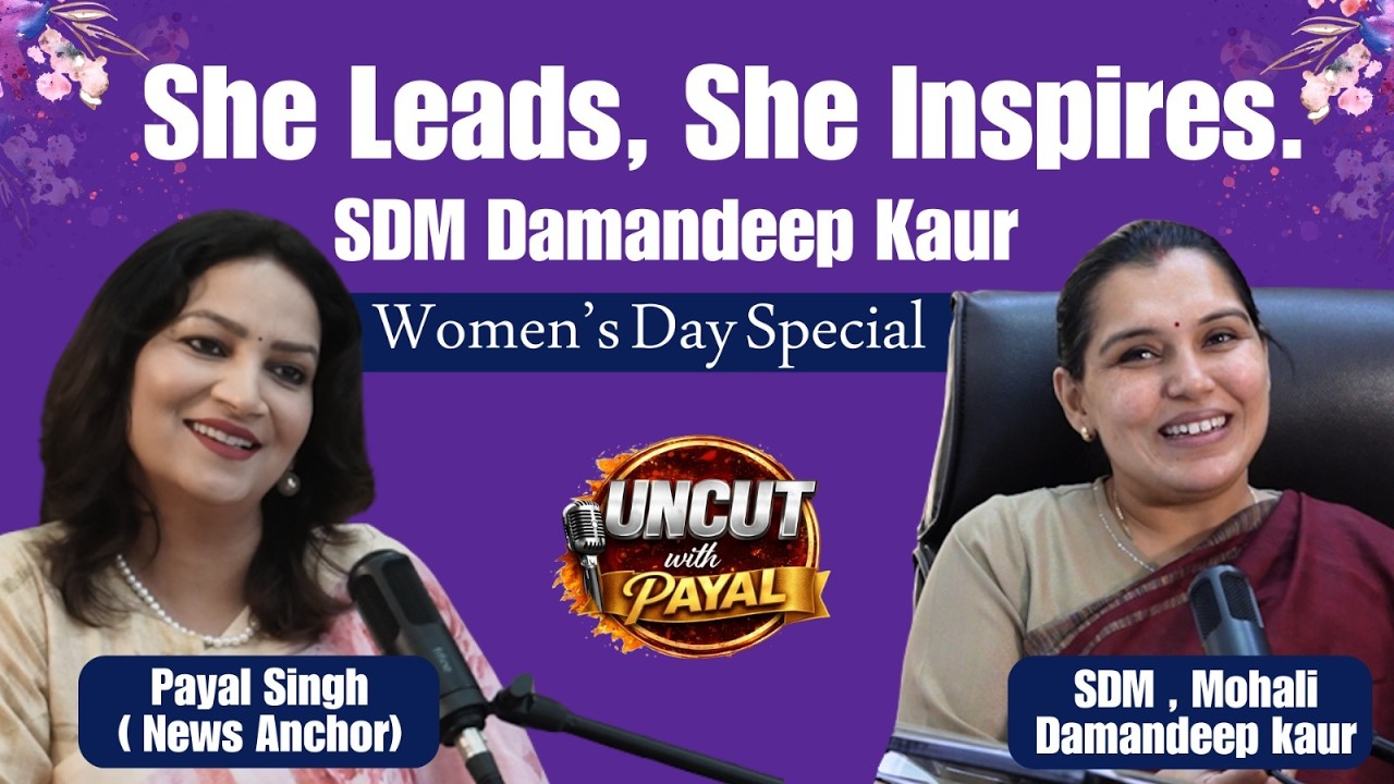 How a Woman Became SDM & Inspired Thousands | Damandeep Kaur | Women's Day Special Episode