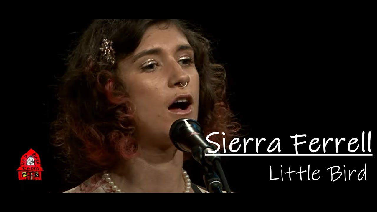 Sierra Ferrell - Little Bird (Live on Red Barn Radio)