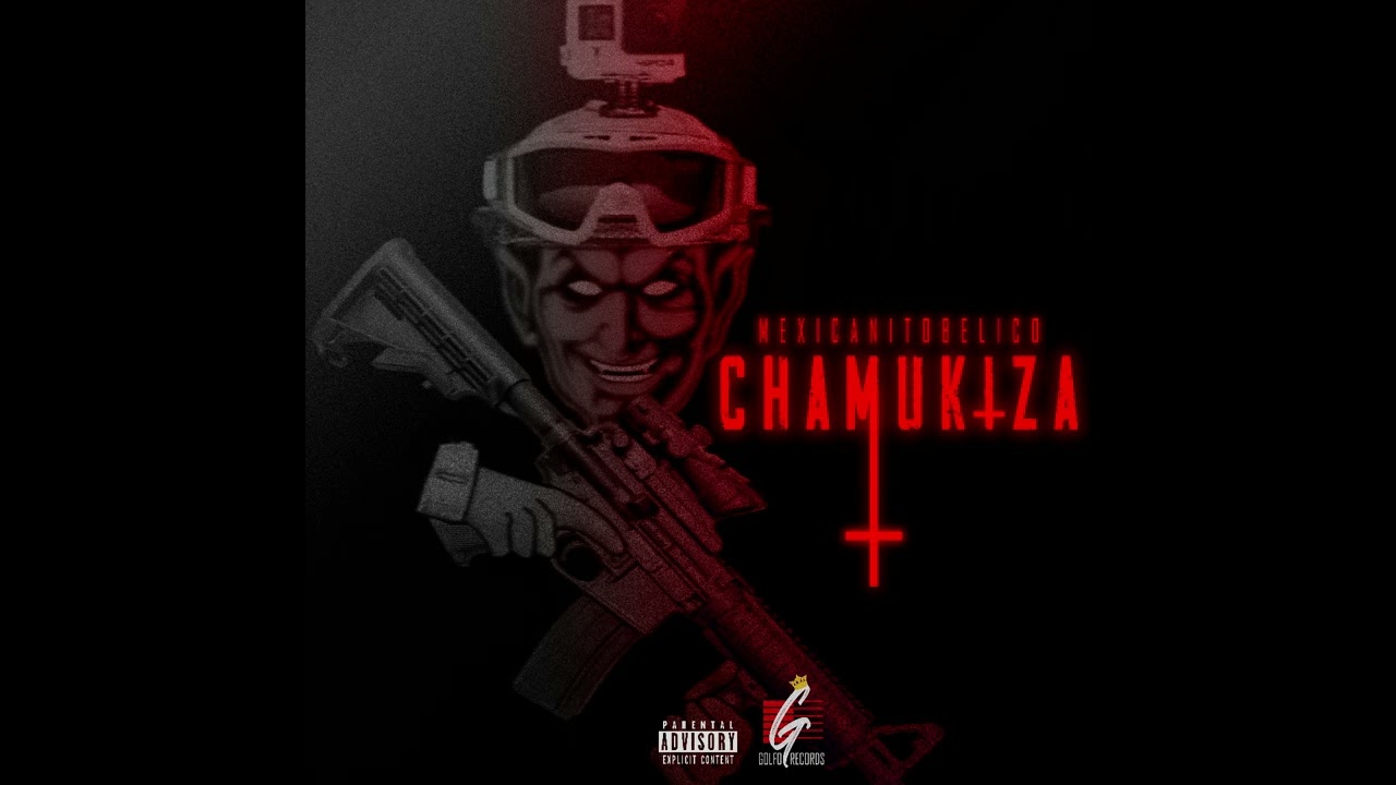 Chamukiza V2 - (Audio Oficial) - MexicanitoBelico - 2024