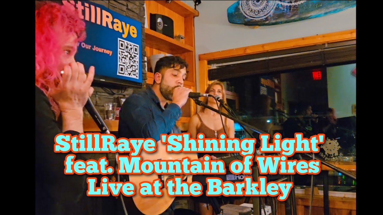 StillRaye 'Shining Light' feat. Mountain of Wires. Live at the Barkley 