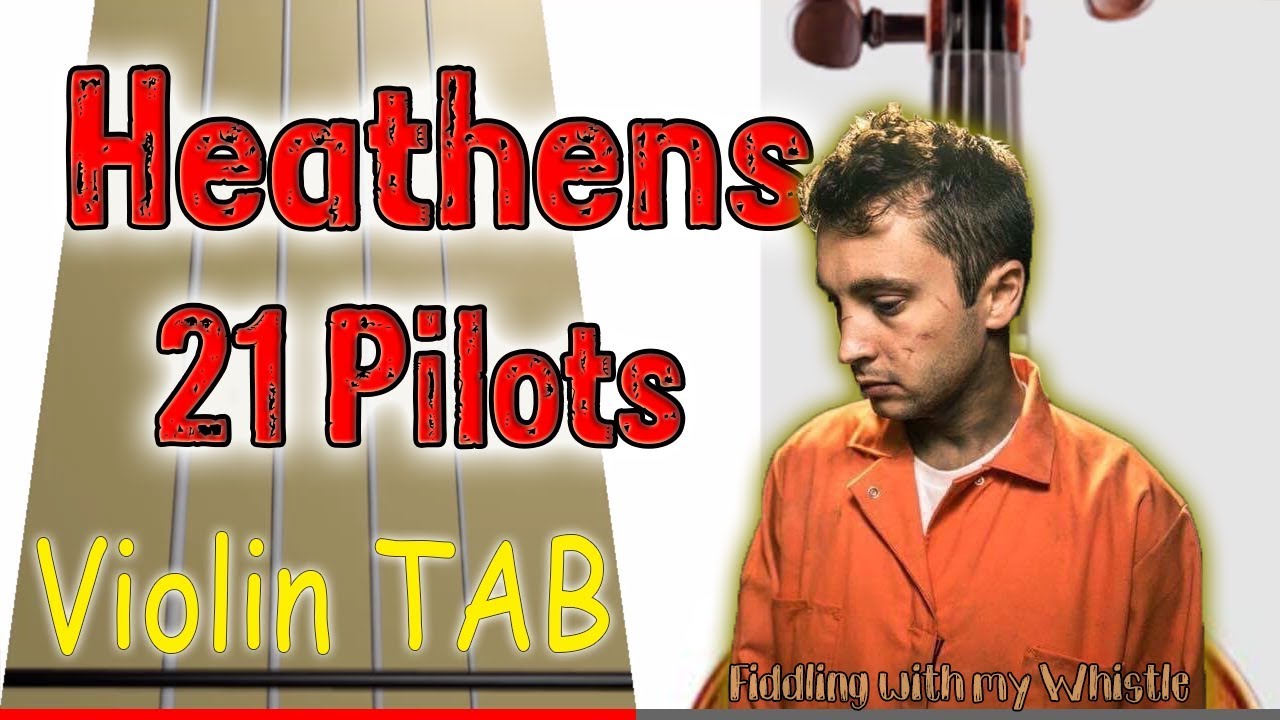Heathens - 21 Pilots - Violin - Play Along Tab Tutorial