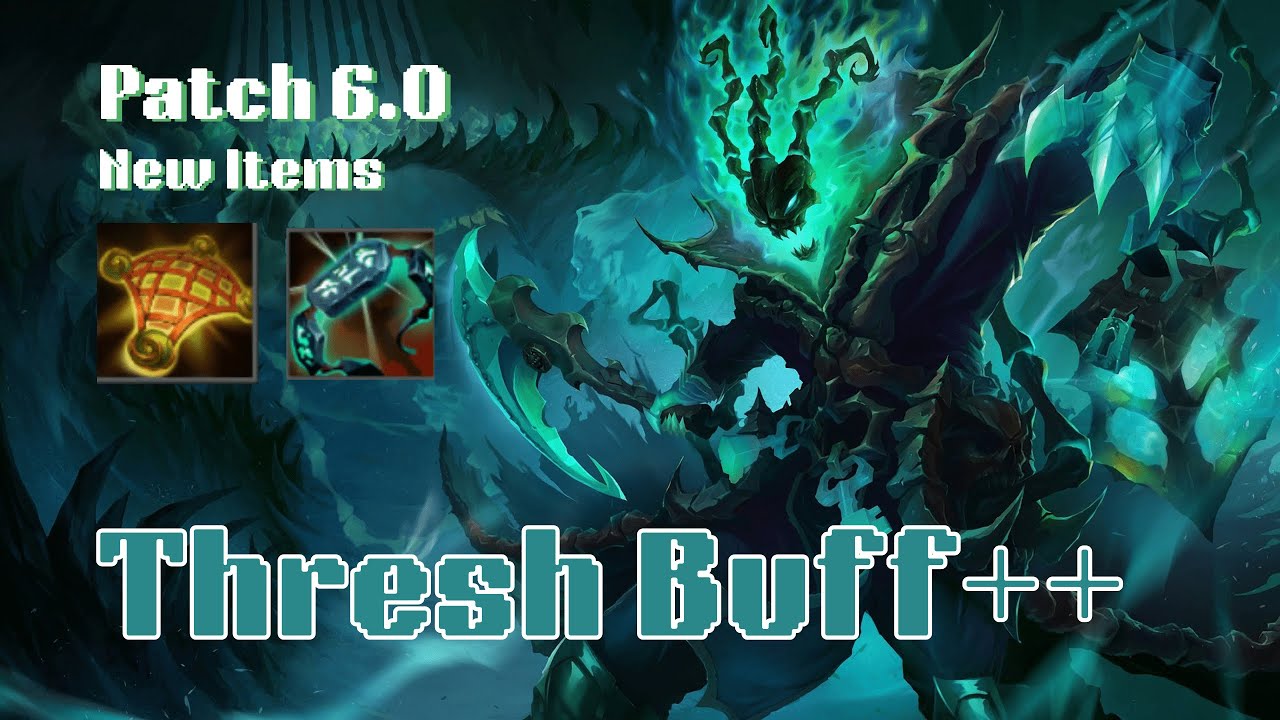 New Patch 6.0, New Items, and Thresh Buff | Wild Rift