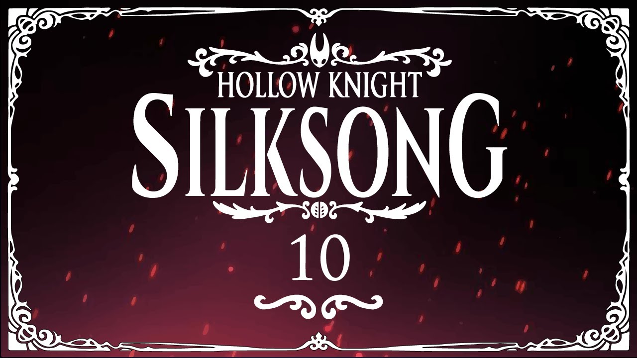 Dun dun du da dun do | Hollow Knight: Silksong #10