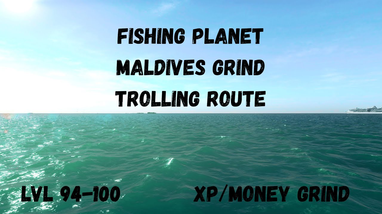 XP/Money Trolling Route Tutorial | Fishing Planet Maldives