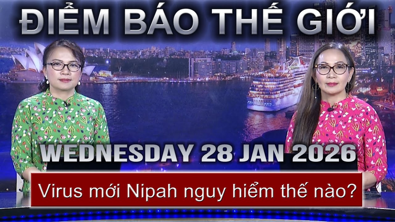 ĐIỂM BÁO THẾ GIỚI - 28-01-2026 - Virus mới Nipah nguy hiểm thế nào?