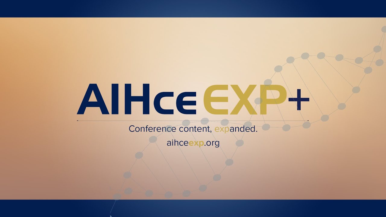 EXP Plus: Deciding on How You Attend AIHce EXP Is Based on Your Personal Risk Assessment