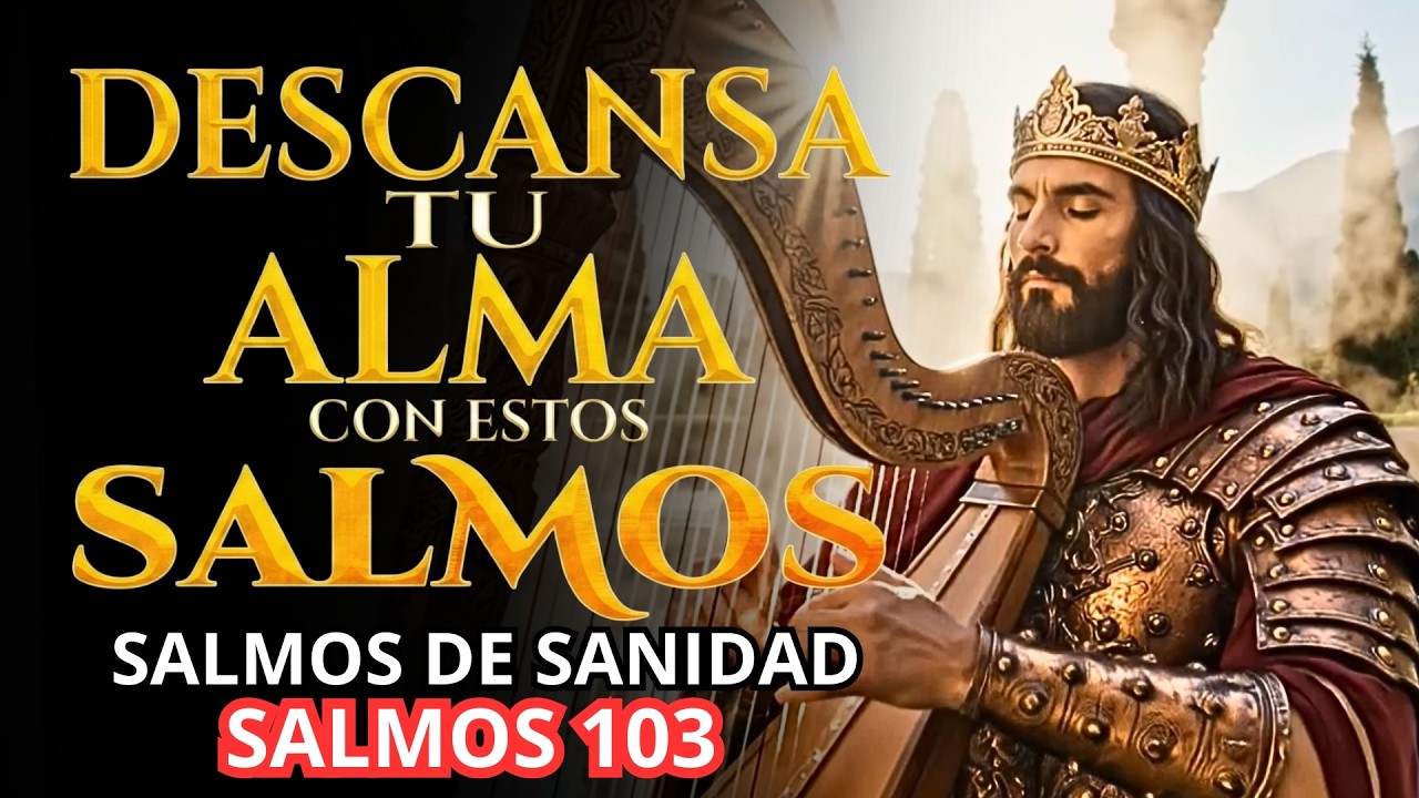 SALMOS DE SANIDAD Y MILAGROS | Salmos que David Cantaba Con Poder