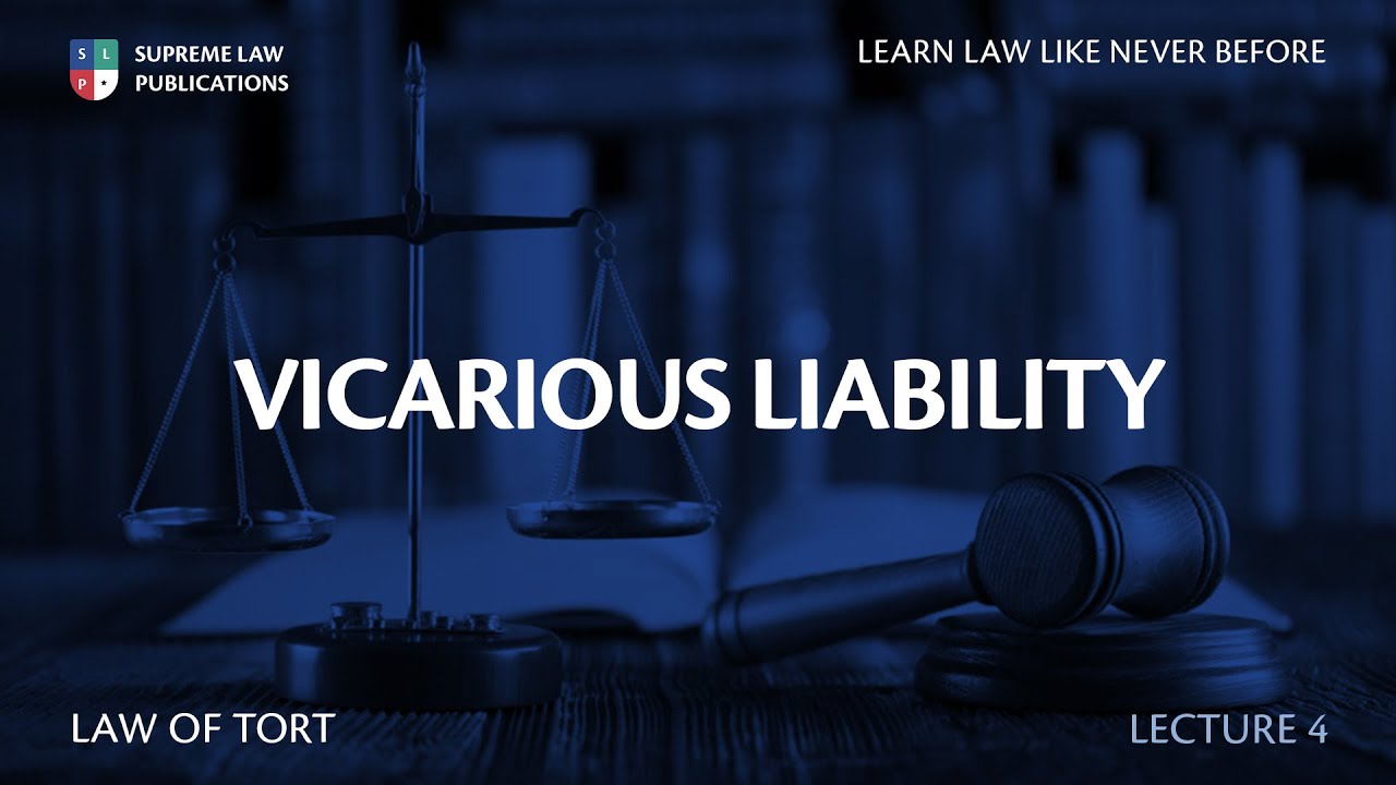 Law of Tort In Ghana - VICARIOUS LIABILITY