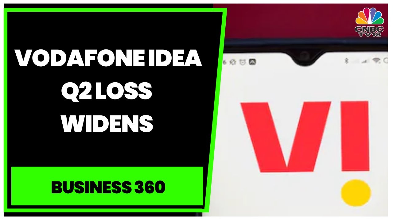 Vodafone Idea Q2 Loss Widens To Rs 7597 Cr, Loses 6M Subscribers | Business 360 | CNBC-TV18