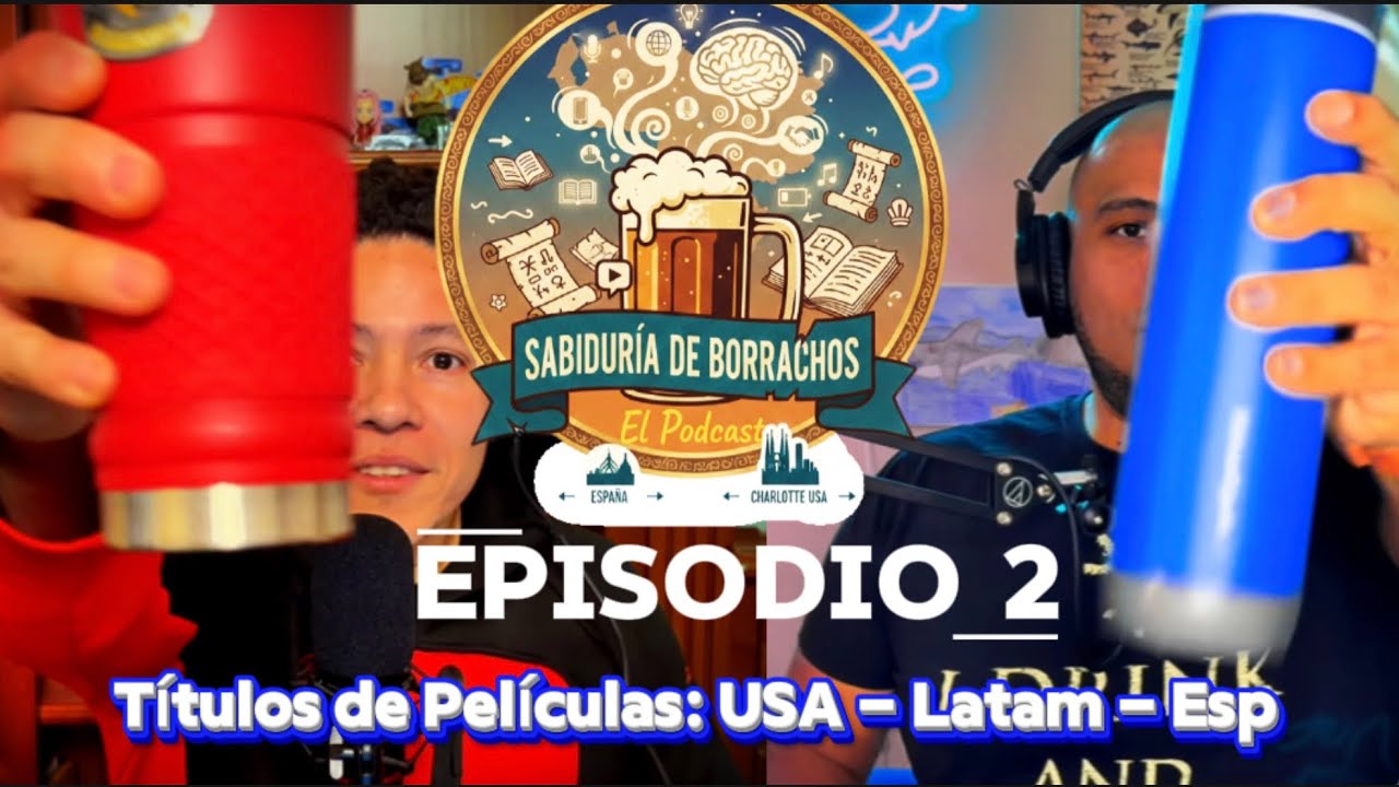 Episodio 2 - Títulos de Películas USA - España - Latam