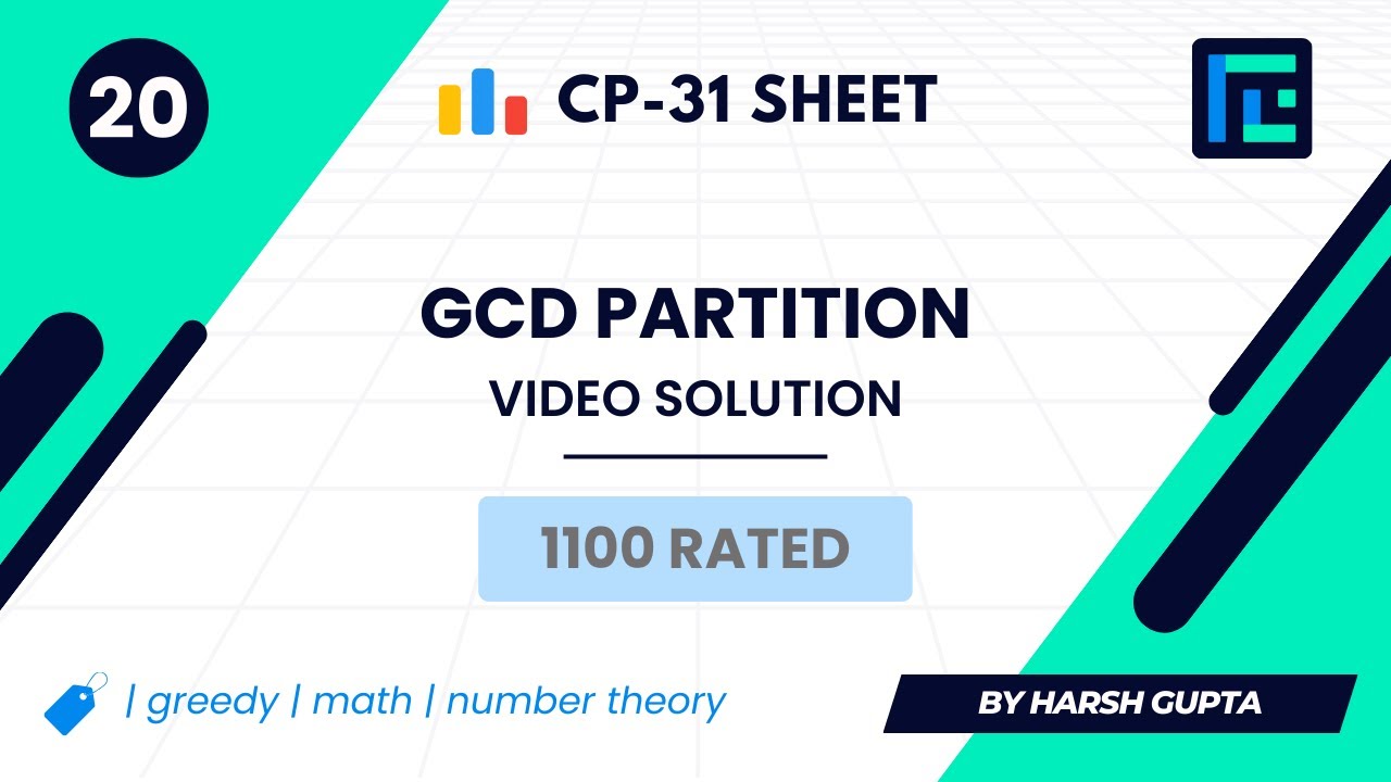 #20 GCD Partition | Video Solution | 1100 Rated | TLE CP-31 Sheet | Best Codeforces Problems