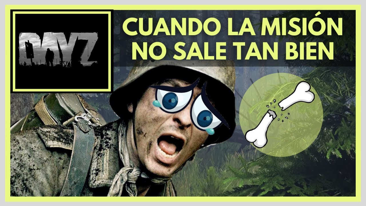 🎮 DAYZ GAMEPLAY | CUANDO LA MISIÓN NO SALE TAN BIEN 🦴