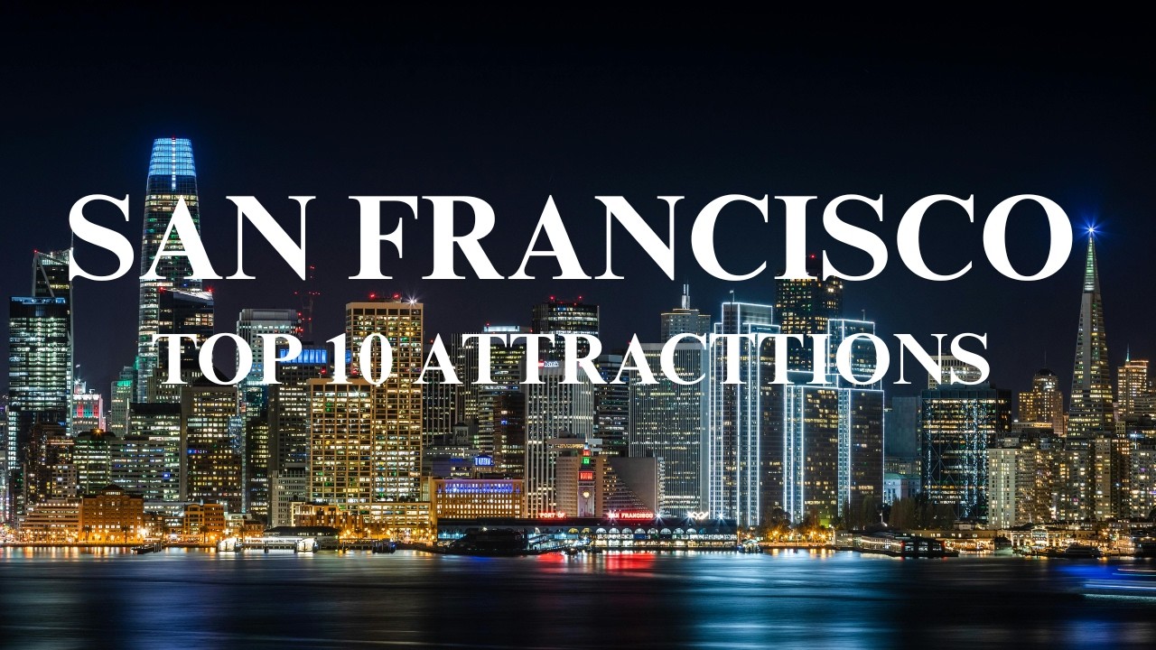 🤩 Top 10 San Francisco Tourist Attractions You CAN'T Miss! 🌉