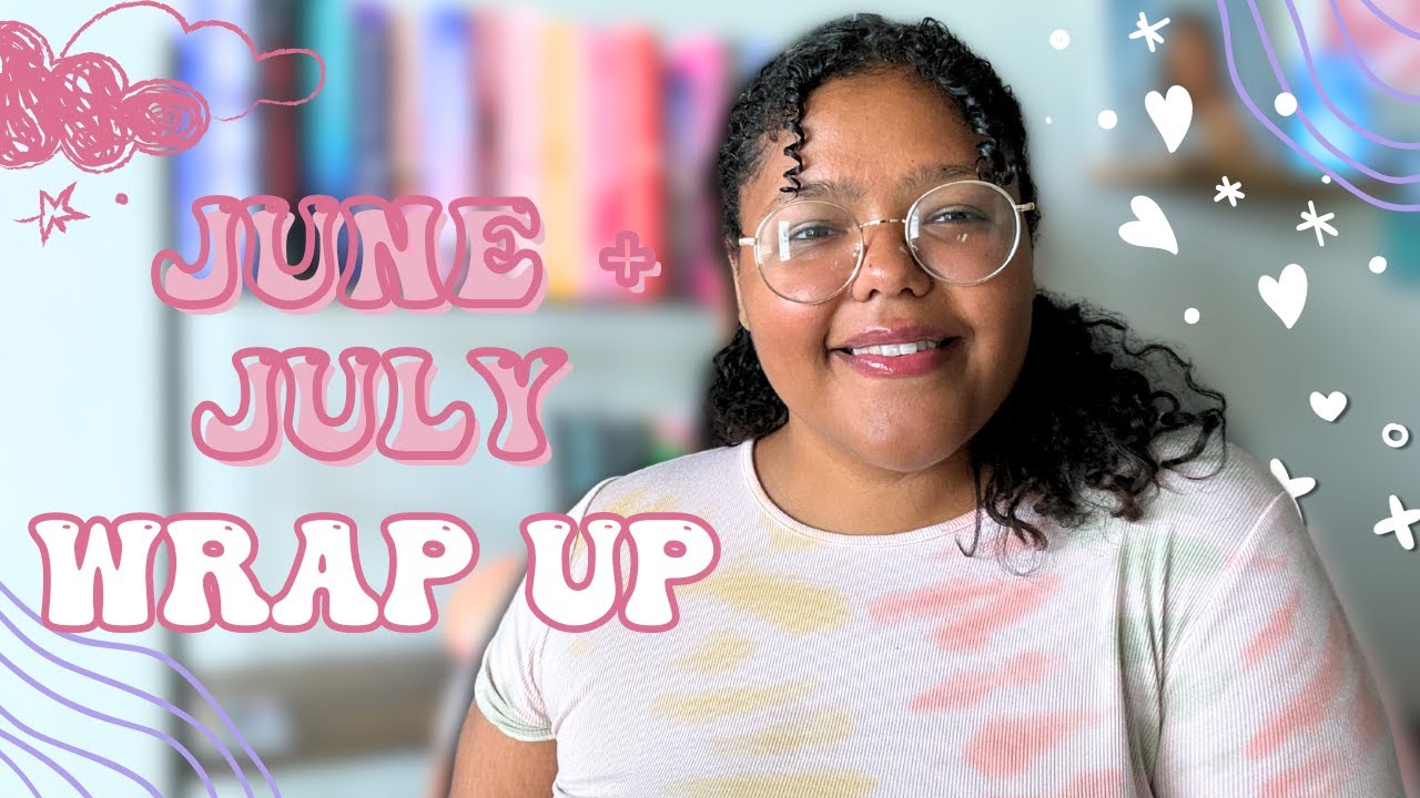 June and July reading wrap up| What I've been reading recently