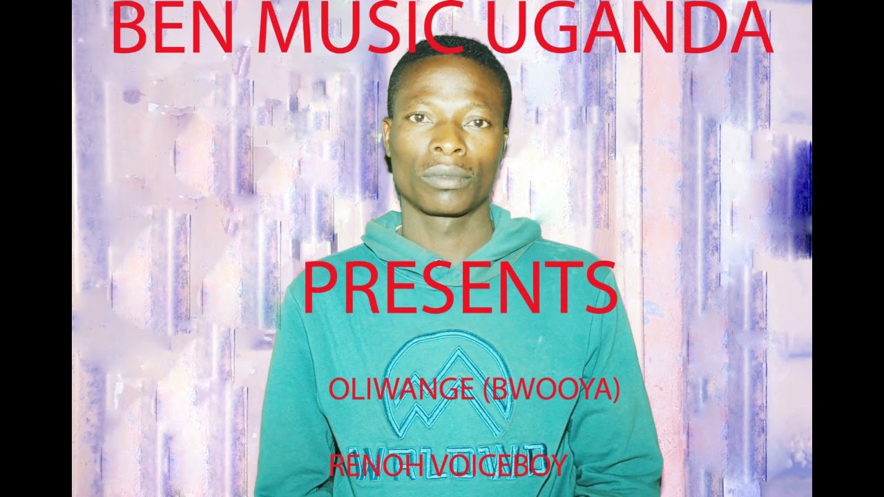 Oliwange by Reno VoiceBoy Liam voice And Ben music new Ugandan music 2022 latest b