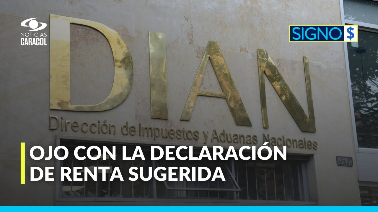 ¿Qué es la declaración de renta sugerida, a quién aplica y cómo funciona? Lo que debe saber