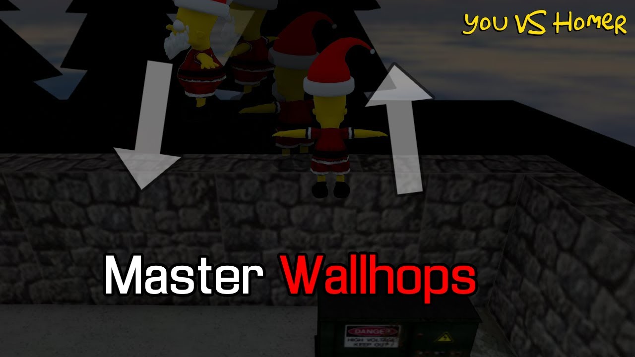 How to Learn or Greatly Improve at Wallhopping in You vs Homer!