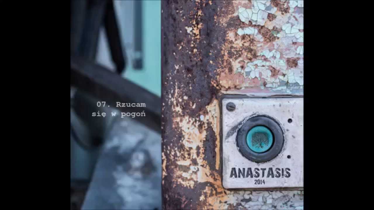 07. Anastasis - 2014 - Rzucam się w pogoń