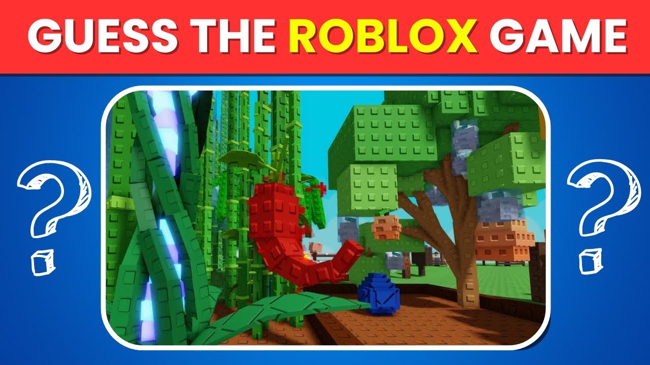 Guess the ROBLOX GAME by Just ONE PICTURE