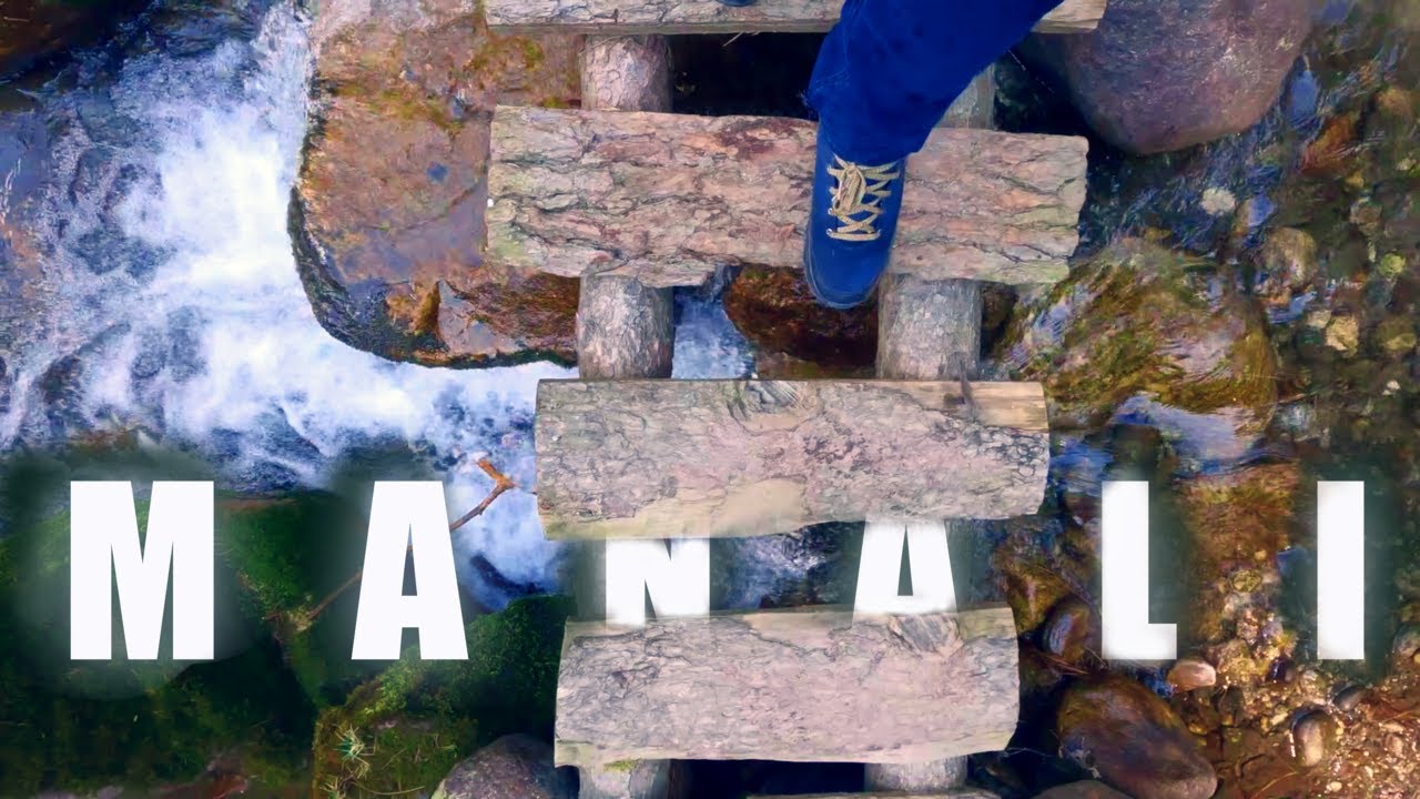 Cinematic Manali: A Journey Through Nature's Wonderland