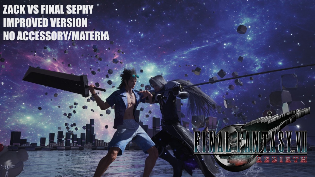 FF7 REBIRTH ZACK VS FINAL SEPHIROTH IMPROVED VERSION (NO MATERIA ACCESSORY DAMAGE)