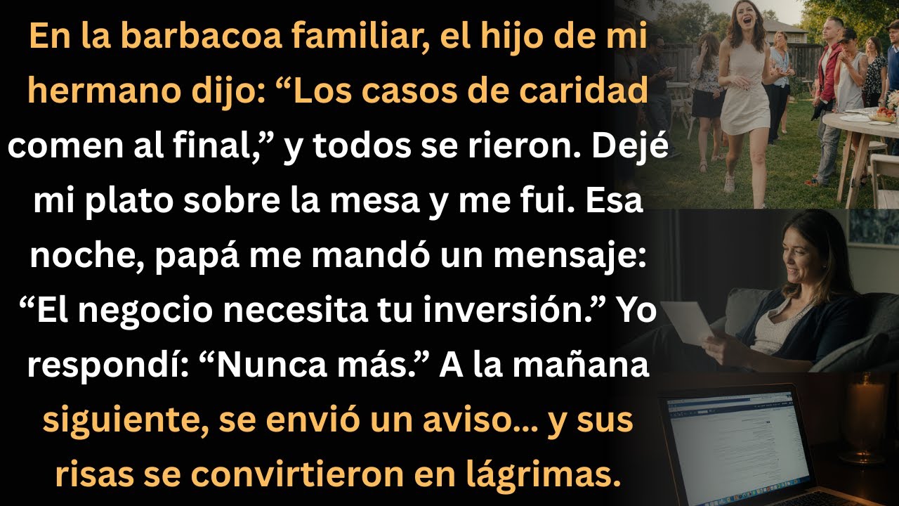 En la barbacoa se rieron de mí… al amanecer todos estaban llorando.