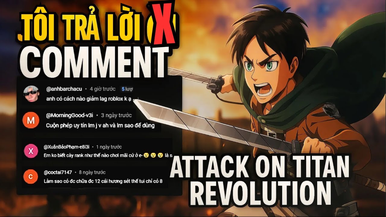 Tôi Trả Lời Comment Về Attack On Titan Revolution nhaaaaaa